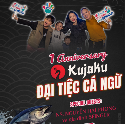ĐẠI TIỆC CÁ NGỪ- KUJAKU 1ST ANNIVERSARY